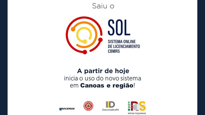 Card quadrado. No topo, o texto "Saiu o SOL - Sistema Online de Licenciamento CBMRS". Ao lado, círculos em vermelho, laranja e amarelo foram um sol. Abaixo, o texto: "A partir de hoje inicia o uso do novo sistema em Canoas e região!. No pé logos do govern