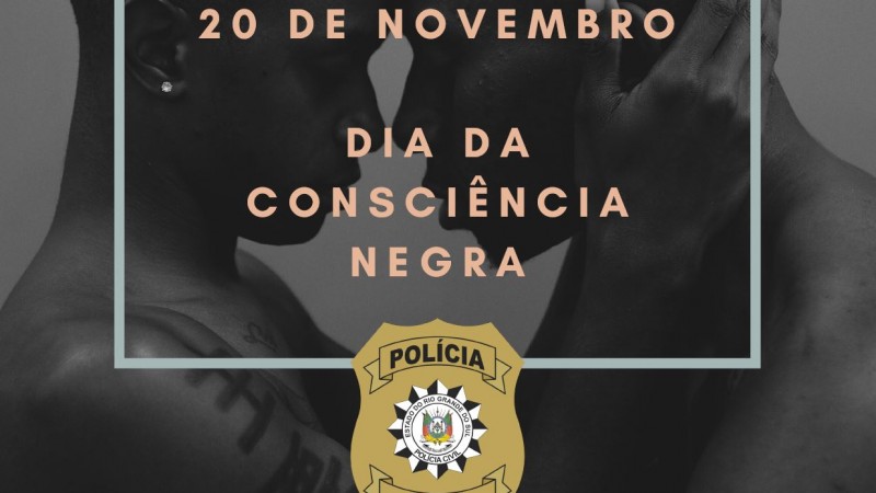 Capa de cartilha da Polícia Civil de combate ao racismo. Sobre foto de um casal de negros com o rosto próximo um do outro, aplica o texto: 20 de novembro - Dia da Consciência Negra. No base do card, a logo da Polícia Civil do RS.